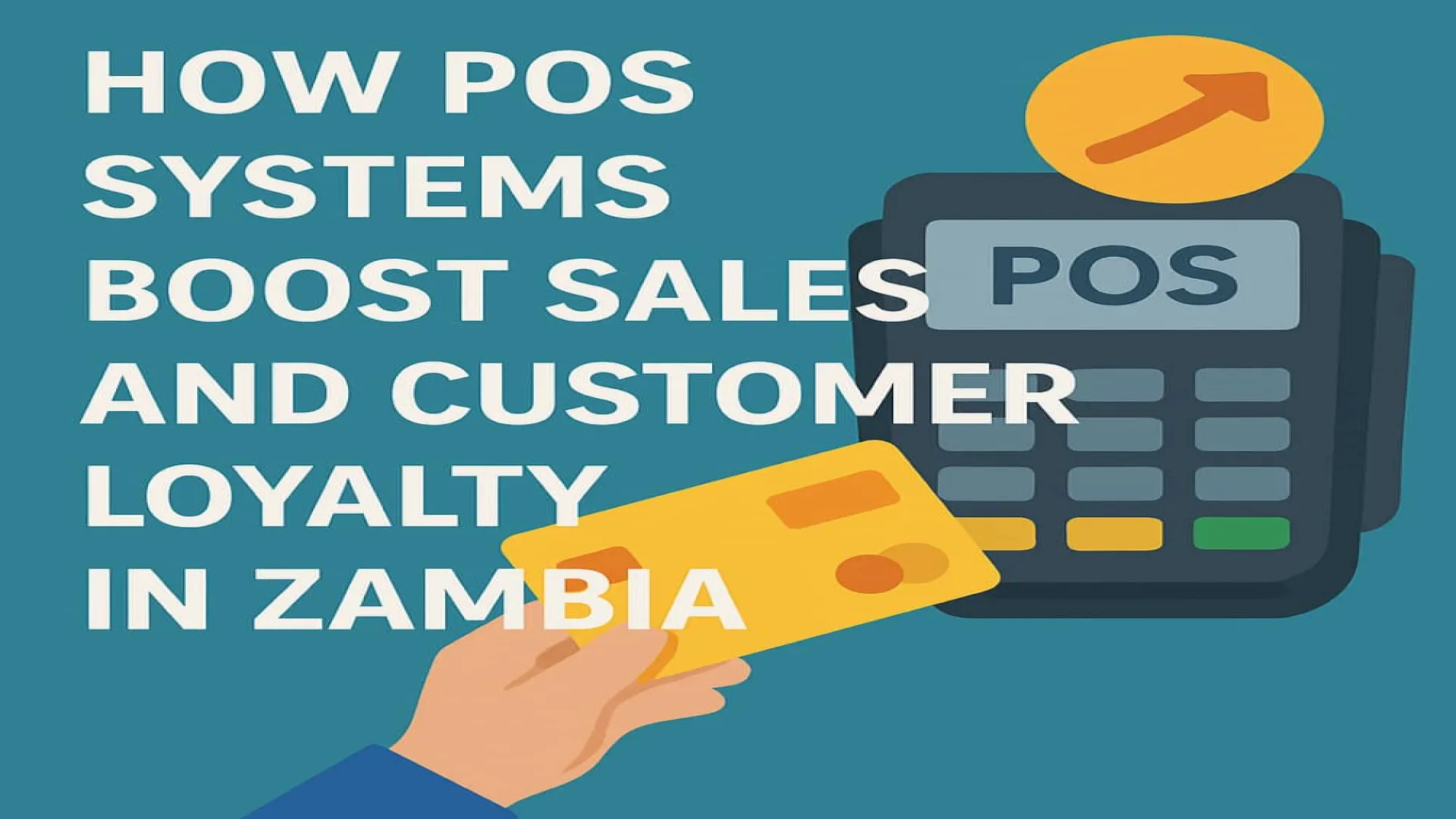How POS Systems Boost Sales and Customer Loyalty in Zambia